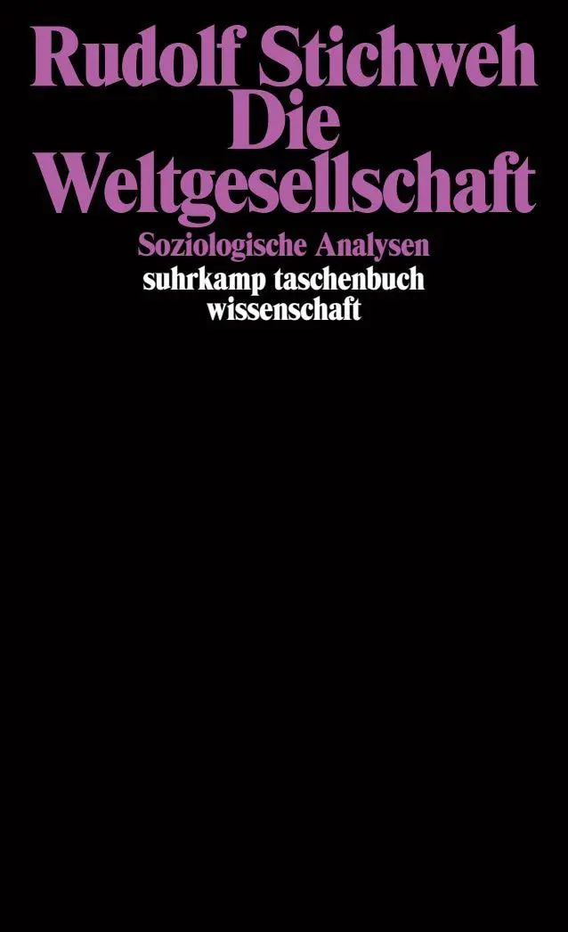 Cover: 9783518291009 | Die Weltgesellschaft | Soziologische Analysen | Rudolf Stichweh | Buch