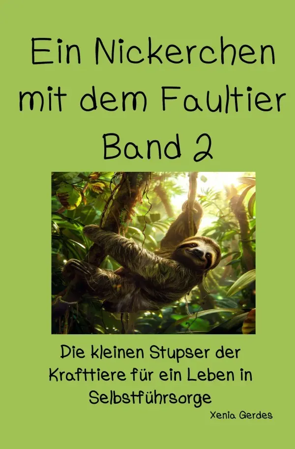 Cover: 9783565031009 | Ein Nickerchen mit dem Faultier - Band 2 | Xenia Gerdes | Taschenbuch