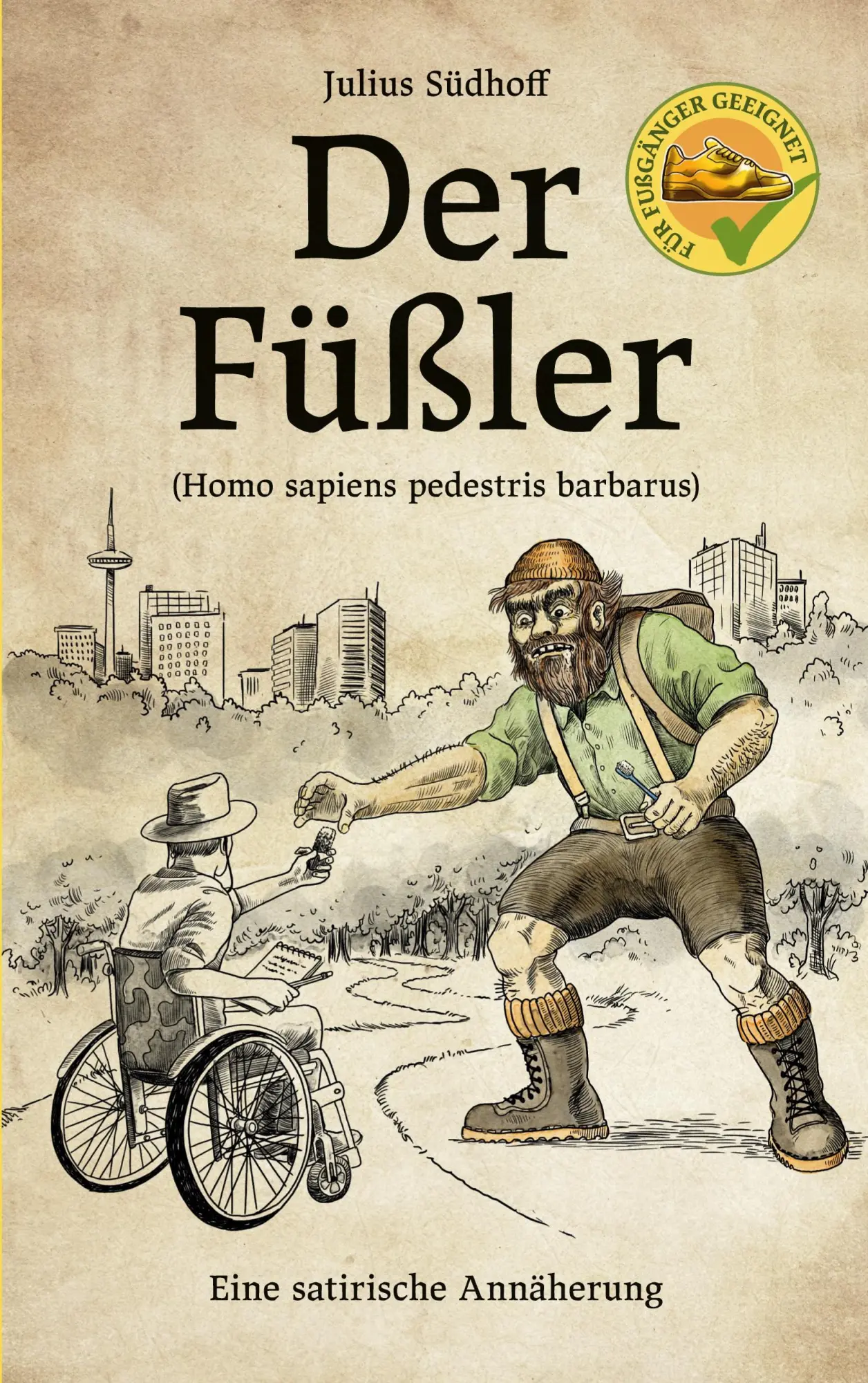 Cover: 9783695101009 | Der Füßler | Eine satirische Annäherung | Julius Südhoff | Taschenbuch