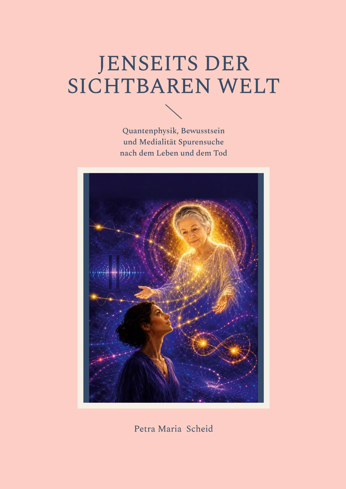 Cover: 9783696711009 | Jenseits der sichtbaren Welt | Petra Maria Scheid | Taschenbuch | 2026