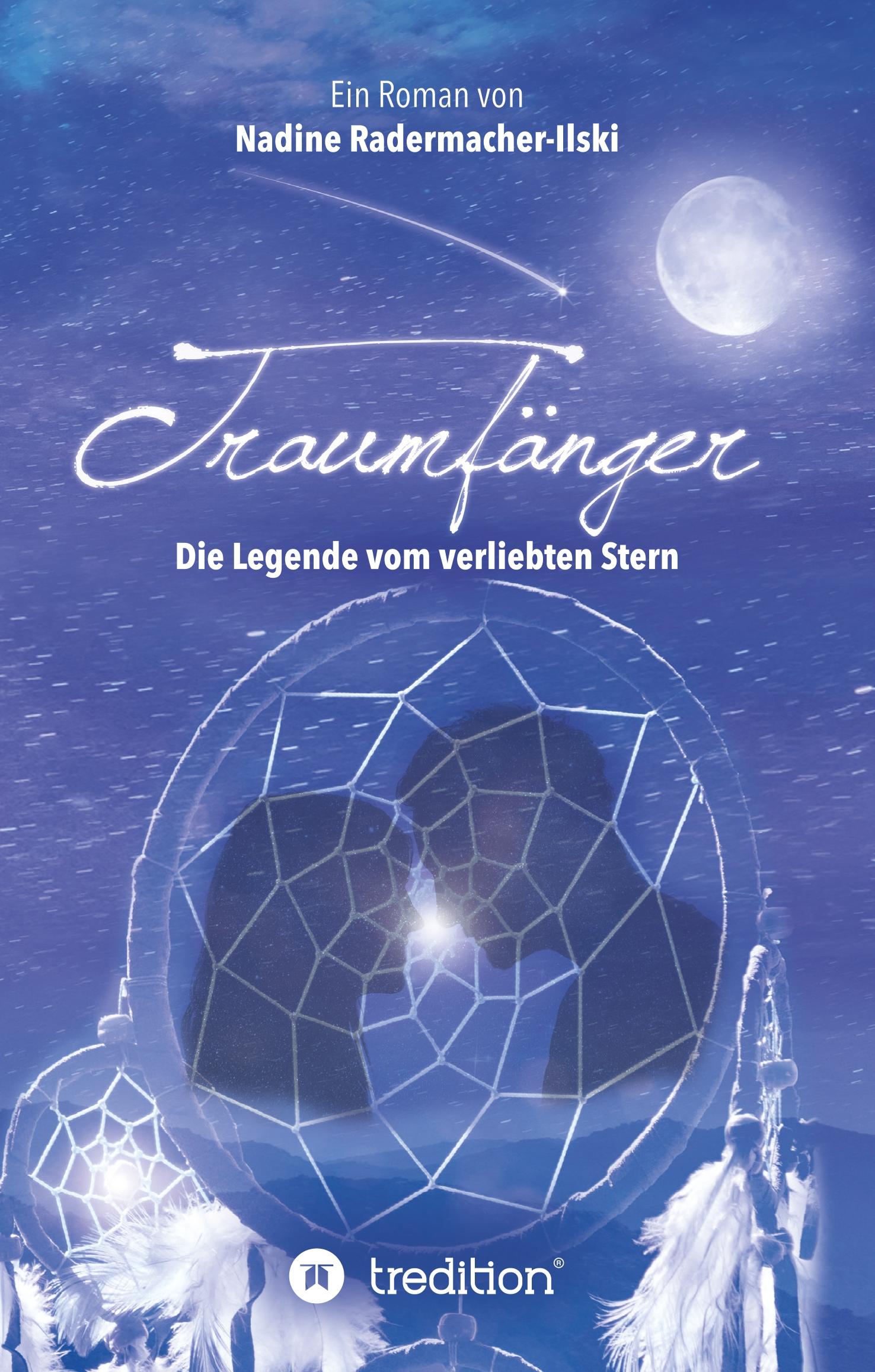 Cover: 9783748281009 | Traumfänger - Die Legende vom verliebten Stern | Radermacher-Ilski