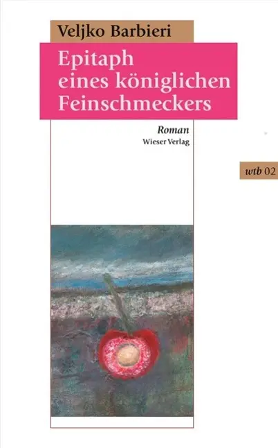 Cover: 9783990291009 | Epitaph eines königlichen Feinschmeckers | Veljko Barbieri | Buch