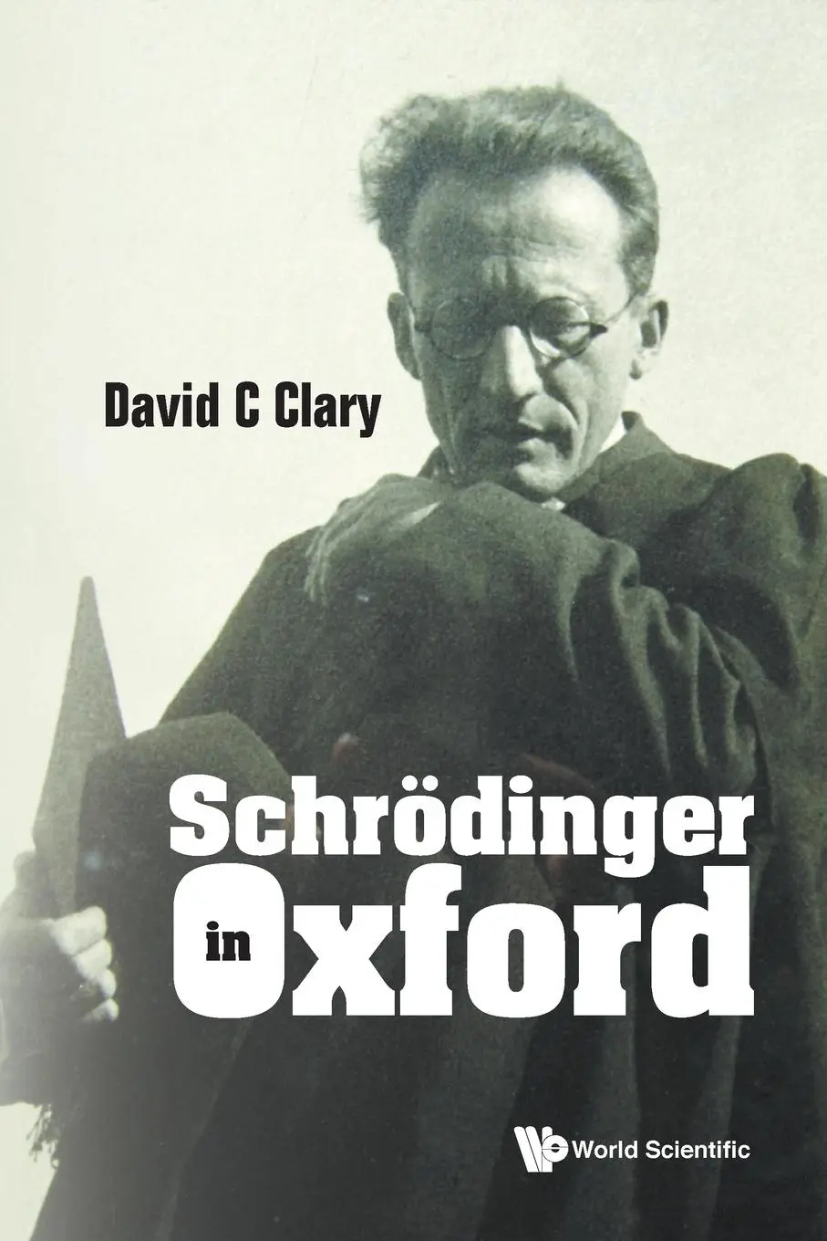 Cover: 9789811251009 | Schrodinger in Oxford | David C Clary | Taschenbuch | Englisch | 2022