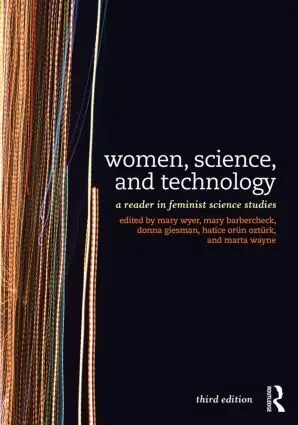 Cover: 9780415521109 | Women, Science, and Technology | A Reader in Feminist Science Studies
