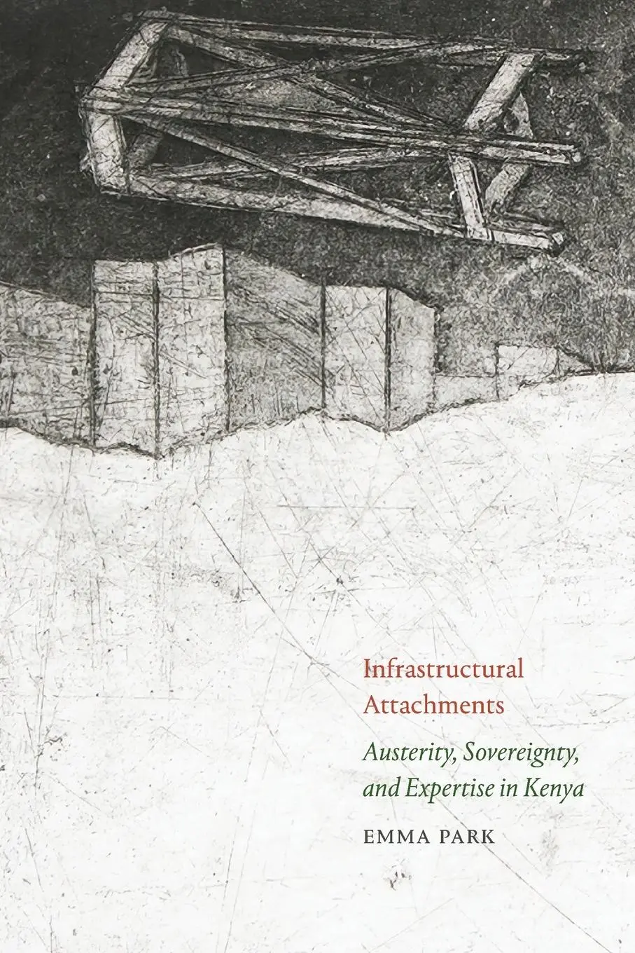 Cover: 9781478031109 | Infrastructural Attachments | Emma Park | Taschenbuch | Englisch