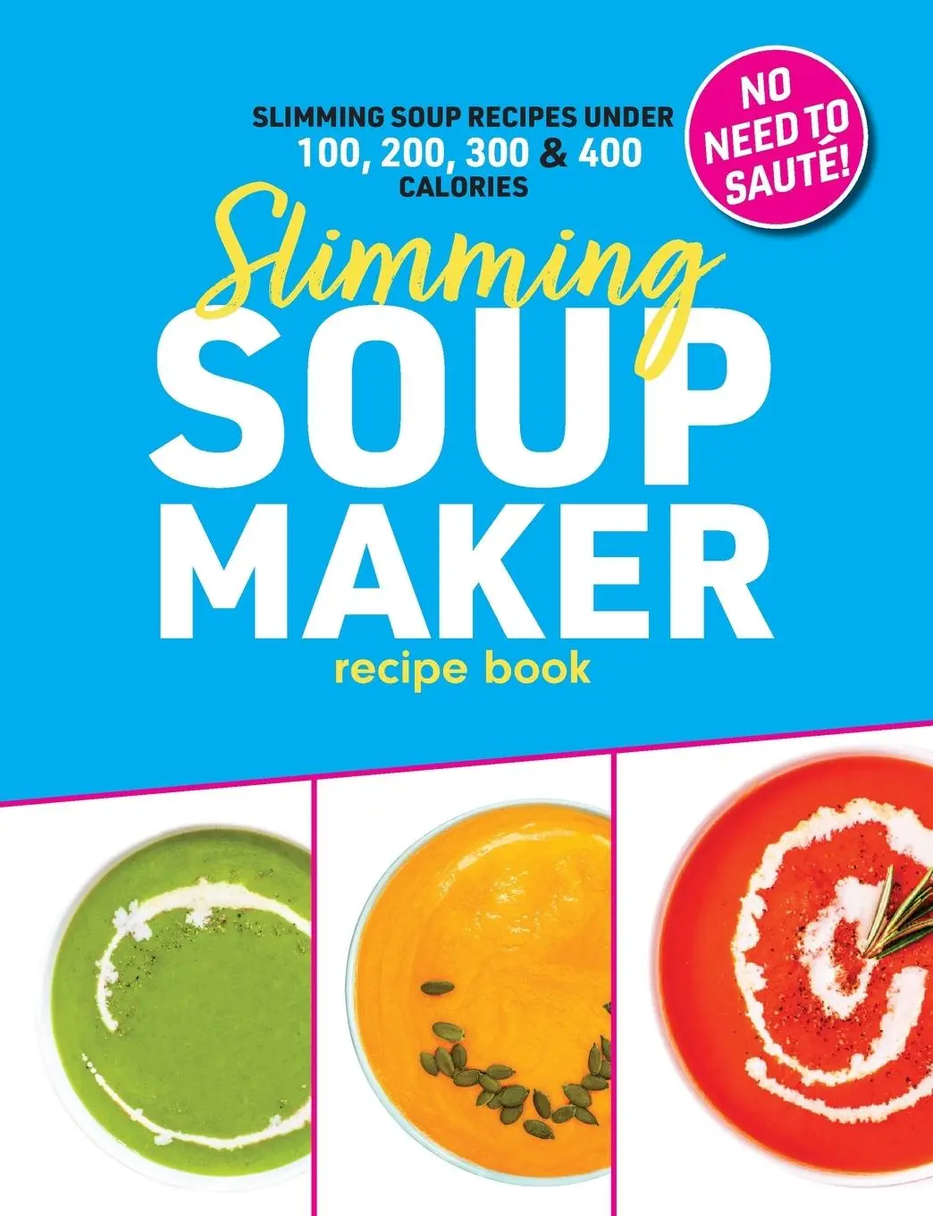 Cover: 9781915611109 | Slimming Soup Maker Recipe Book | Sophia Hobbs | Taschenbuch | 2024
