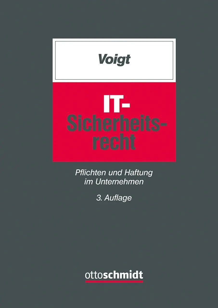 Cover: 9783504561109 | IT-Sicherheitsrecht | Pflichten und Haftung im Unternehmen | Voigt