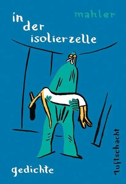 Cover: 9783903081109 | in der isolierzelle | gedichte | Nicolas Mahler | Buch | 96 S. | 2017