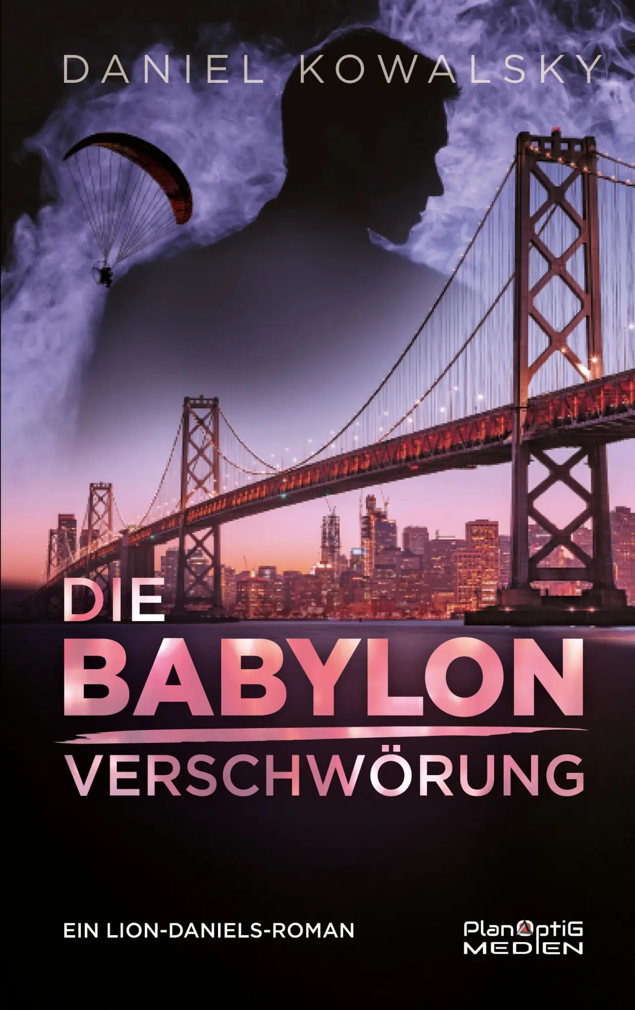 Cover: 9783911071109 | Die Babylon Verschwörung | Ein Lion-Daniels-Roman | Daniel Kowalsky