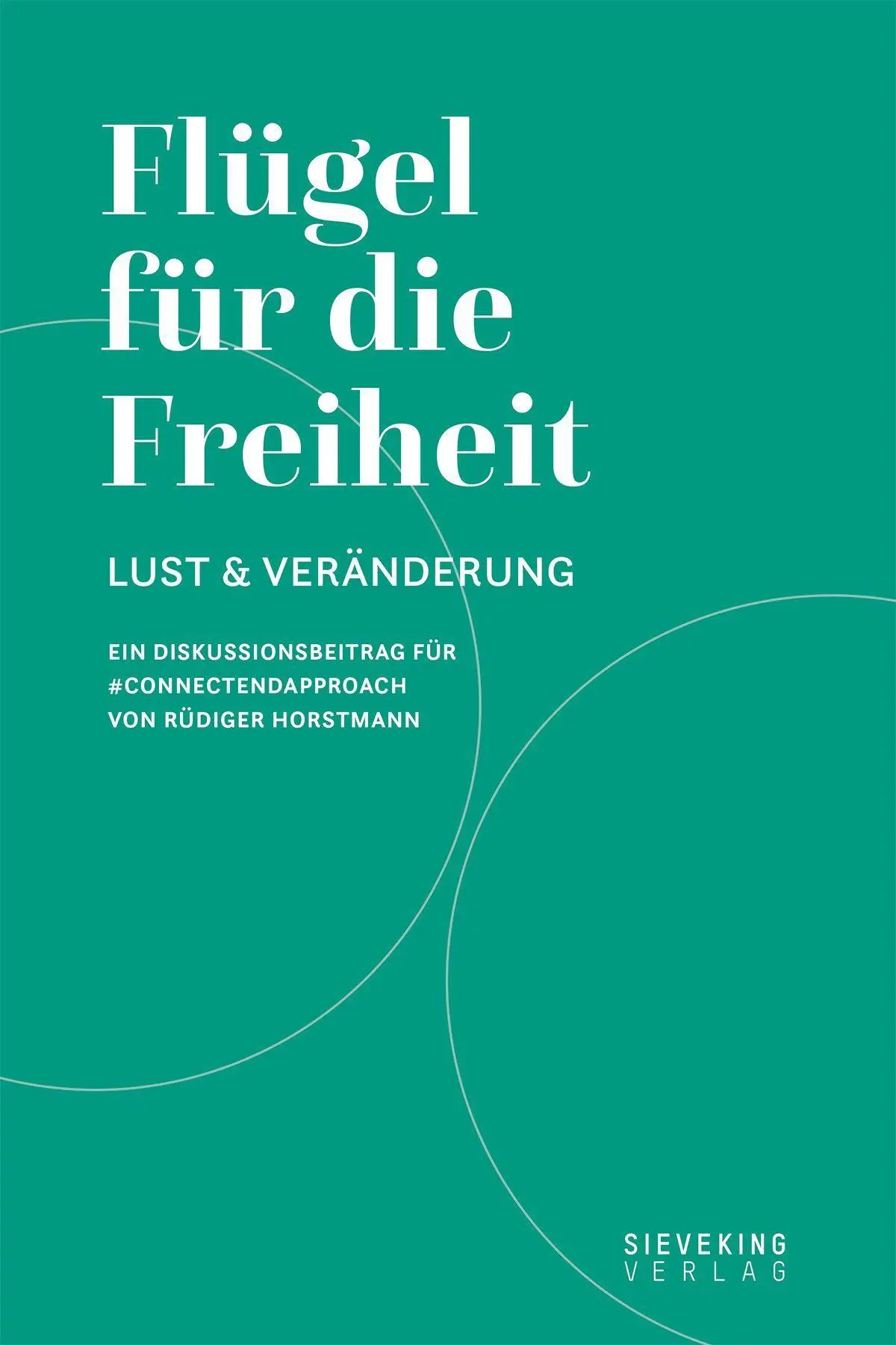 Cover: 9783947641109 | Flügel für die Freiheit | Rüdiger Horstmann | Taschenbuch | 80 S.