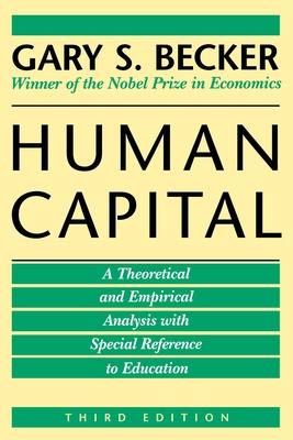 Human Capital | A Theoretical and Empirical Analysis with Special Reference to Education | Gary S. Becker | Taschenbuch | Kartoniert / Broschiert | Englisch | 1994 | University of Chicago Pr. - Becker, Gary S.
