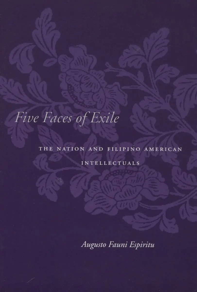 Cover: 9780804751209 | Five Faces of Exile | The Nation and Filipino American Intellectuals