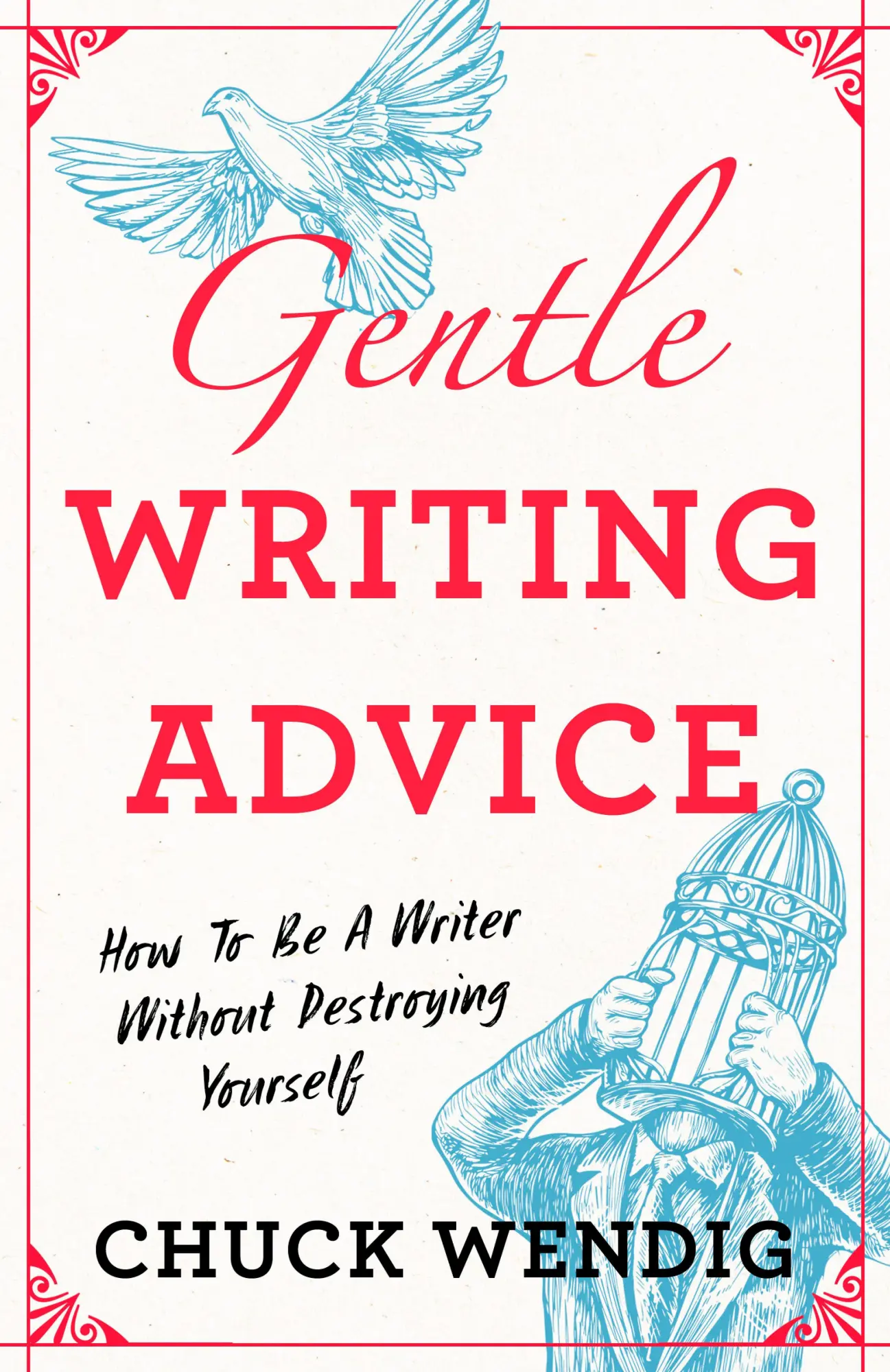 Cover: 9781440301209 | Gentle Writing Advice | How to Be a Writer Without Destroying Yourself