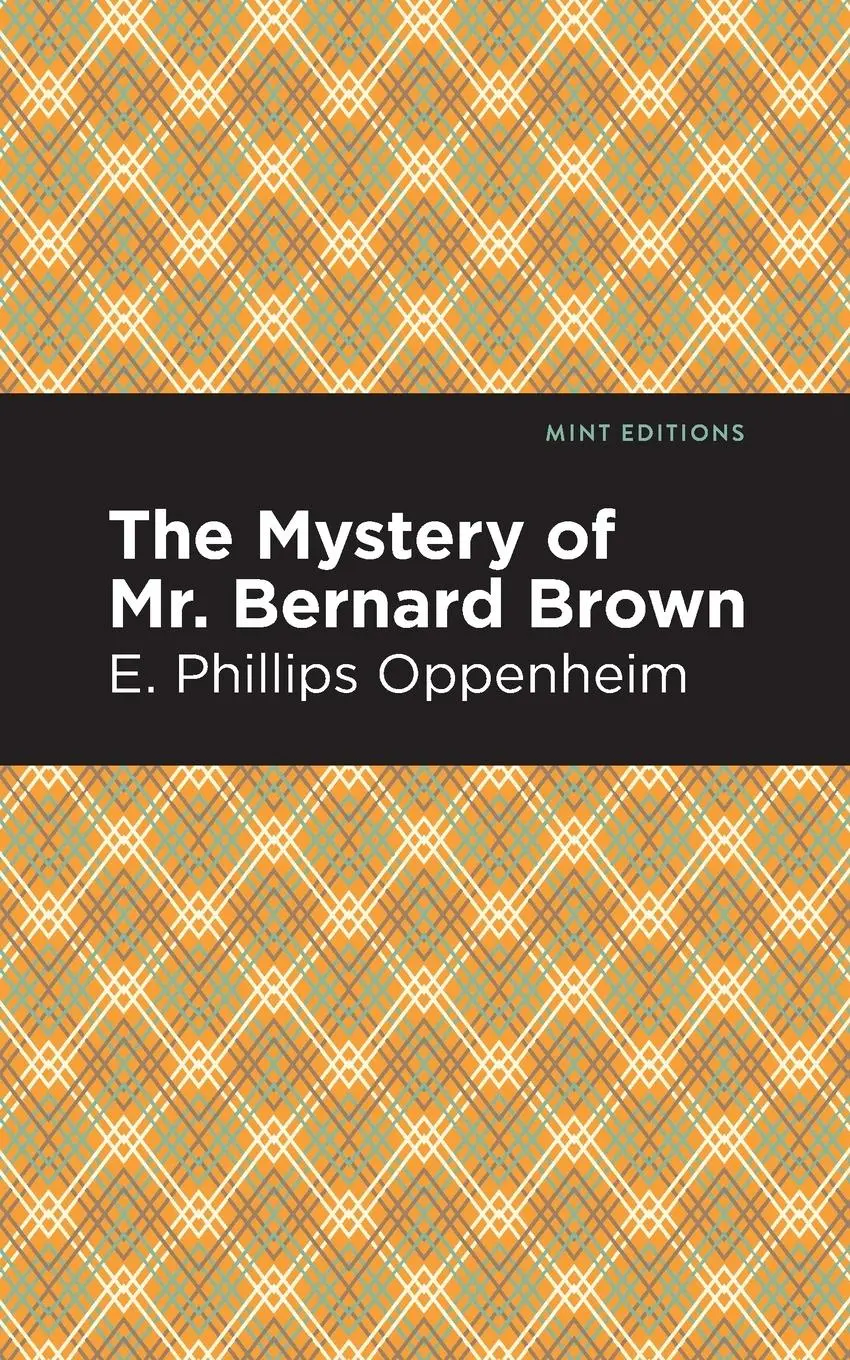 Cover: 9781513281209 | The Mystery of Mr. Benard Brown | E. Phillips Oppenheim | Taschenbuch