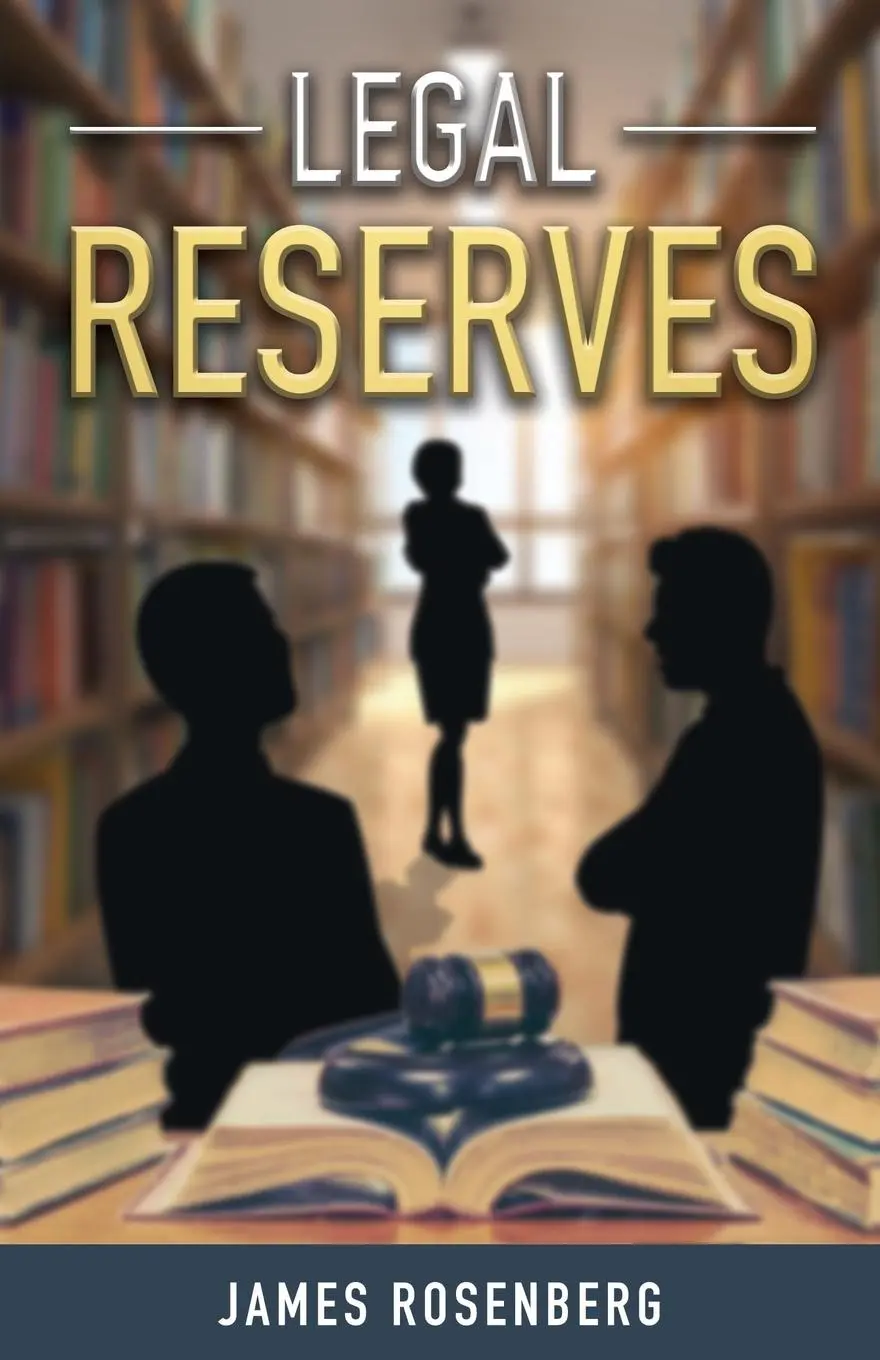 Cover: 9781732761209 | Legal Reserves | James F Rosenberg | Taschenbuch | Paperback | 2018