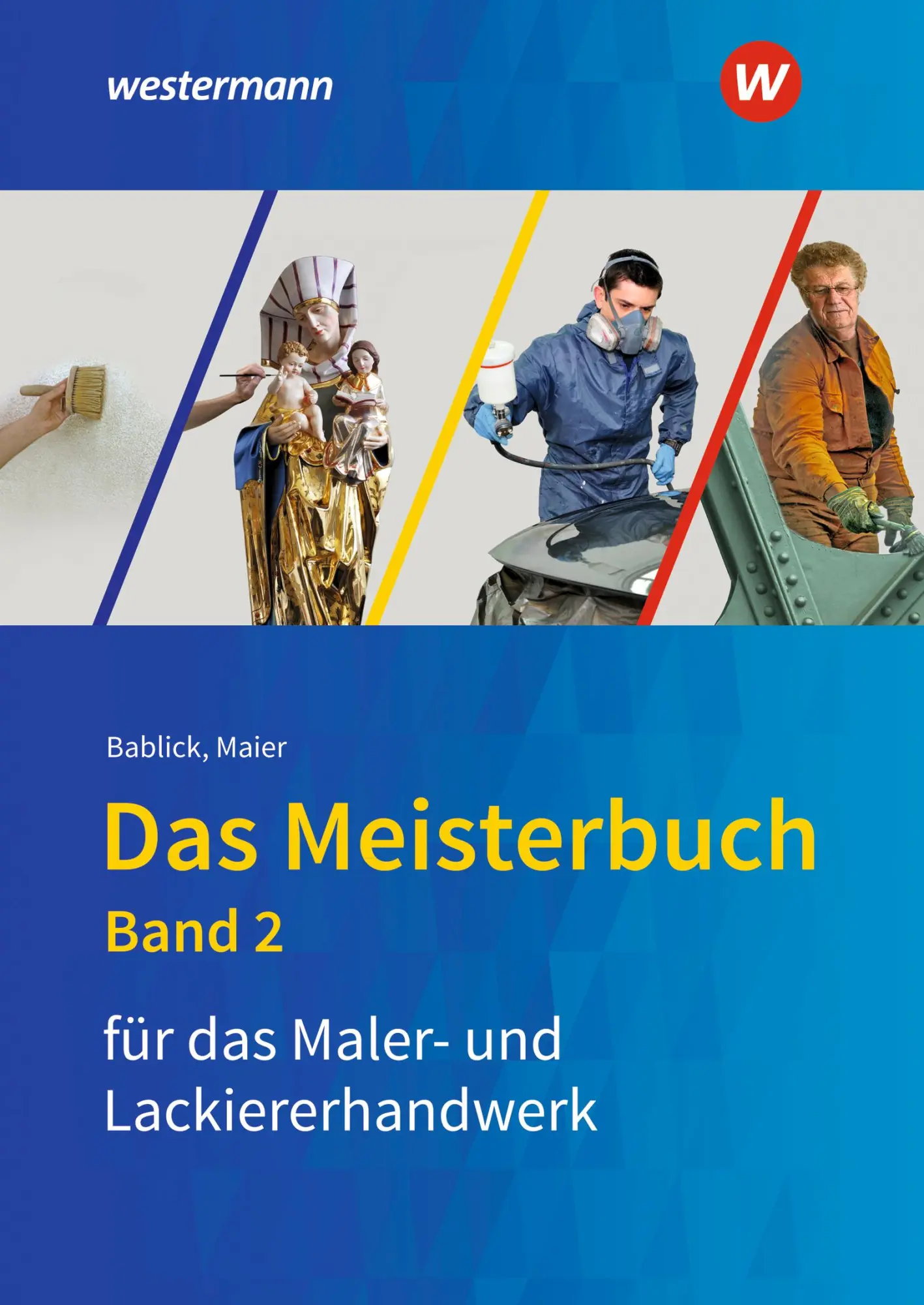 Cover: 9783427021209 | Das Meisterbuch für das Maler- und Lackiererhandwerk 2 | Bablick