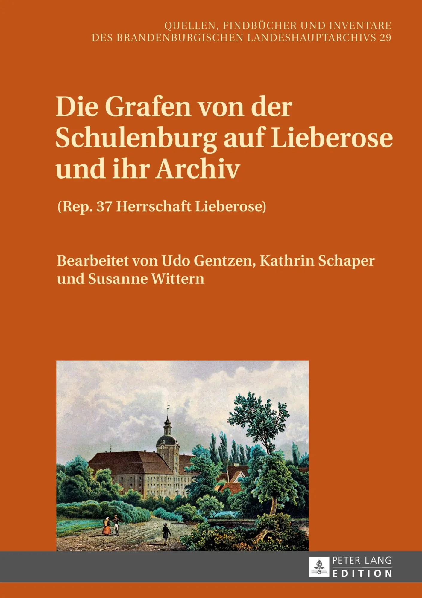 Cover: 9783631651209 | Die Grafen von der Schulenburg auf Lieberose und ihr Archiv | Buch