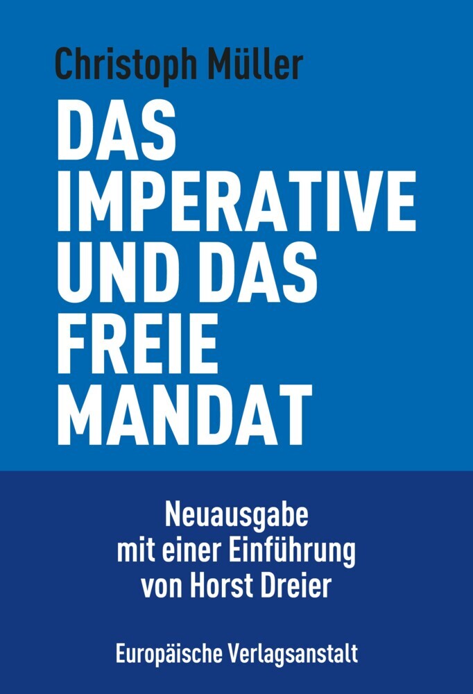 Cover: 9783863931209 | Das imperative und das freie Mandat | Christoph Müller | Buch | 285 S.