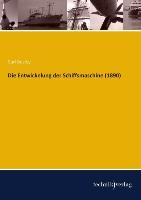 Die Entwickelung der Schiffsmaschine (1890) | Carl Busley | Taschenbuch | Paperback | 232 S. | Deutsch | 2013 | Technik-Verlag | EAN 9783944351209 - Busley, Carl