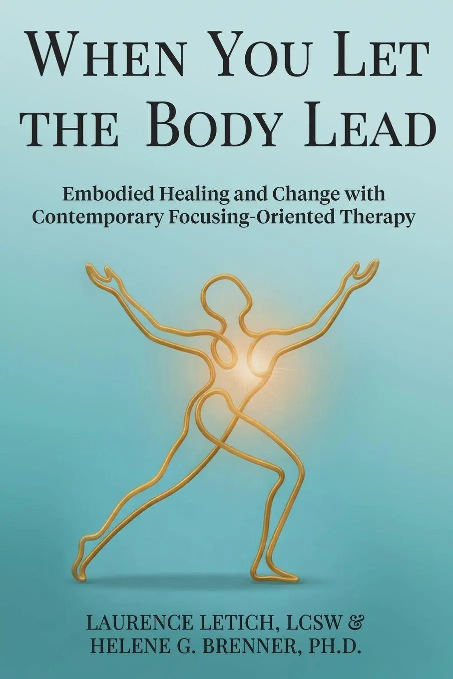 Cover: 9798995641209 | When You Let the Body Lead | Laurence Letich (u. a.) | Taschenbuch