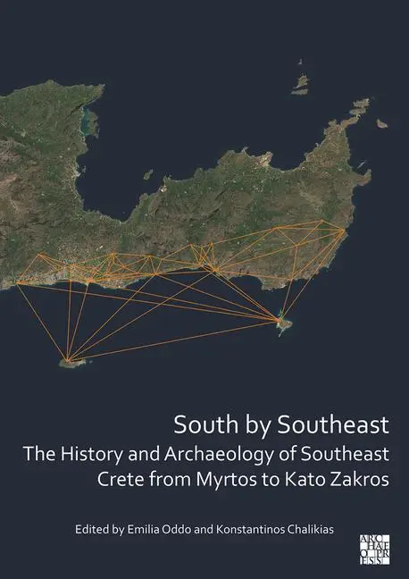 Cover: 9781803271309 | South by Southeast: The History and Archaeology of Southeast Crete...