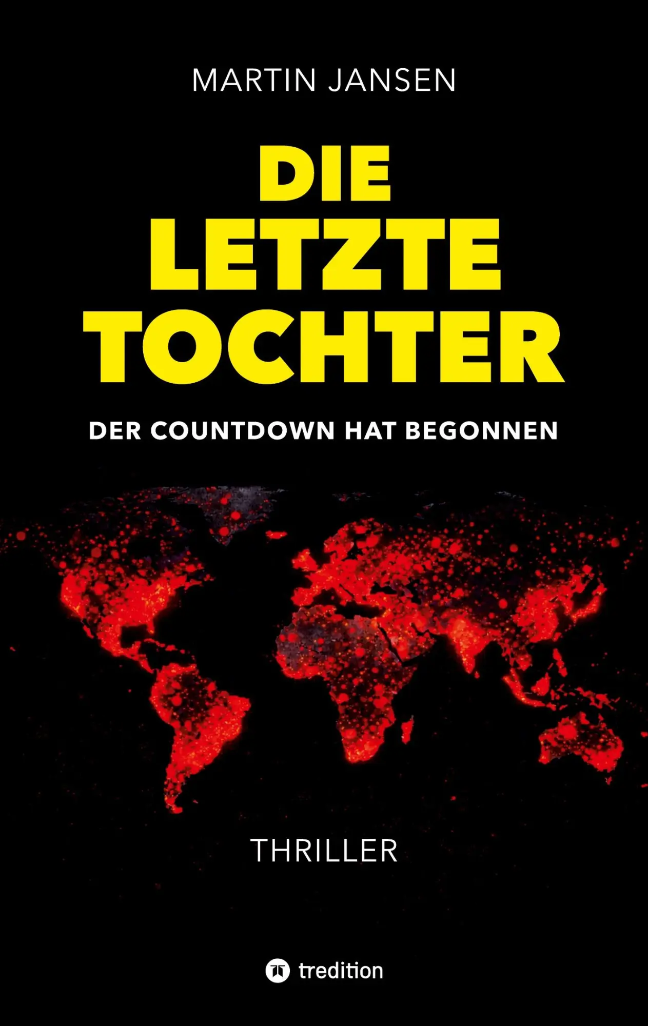 Cover: 9783384901309 | Die letzte Tochter | Der Countdown hat begonnen | Martin Jansen | Buch