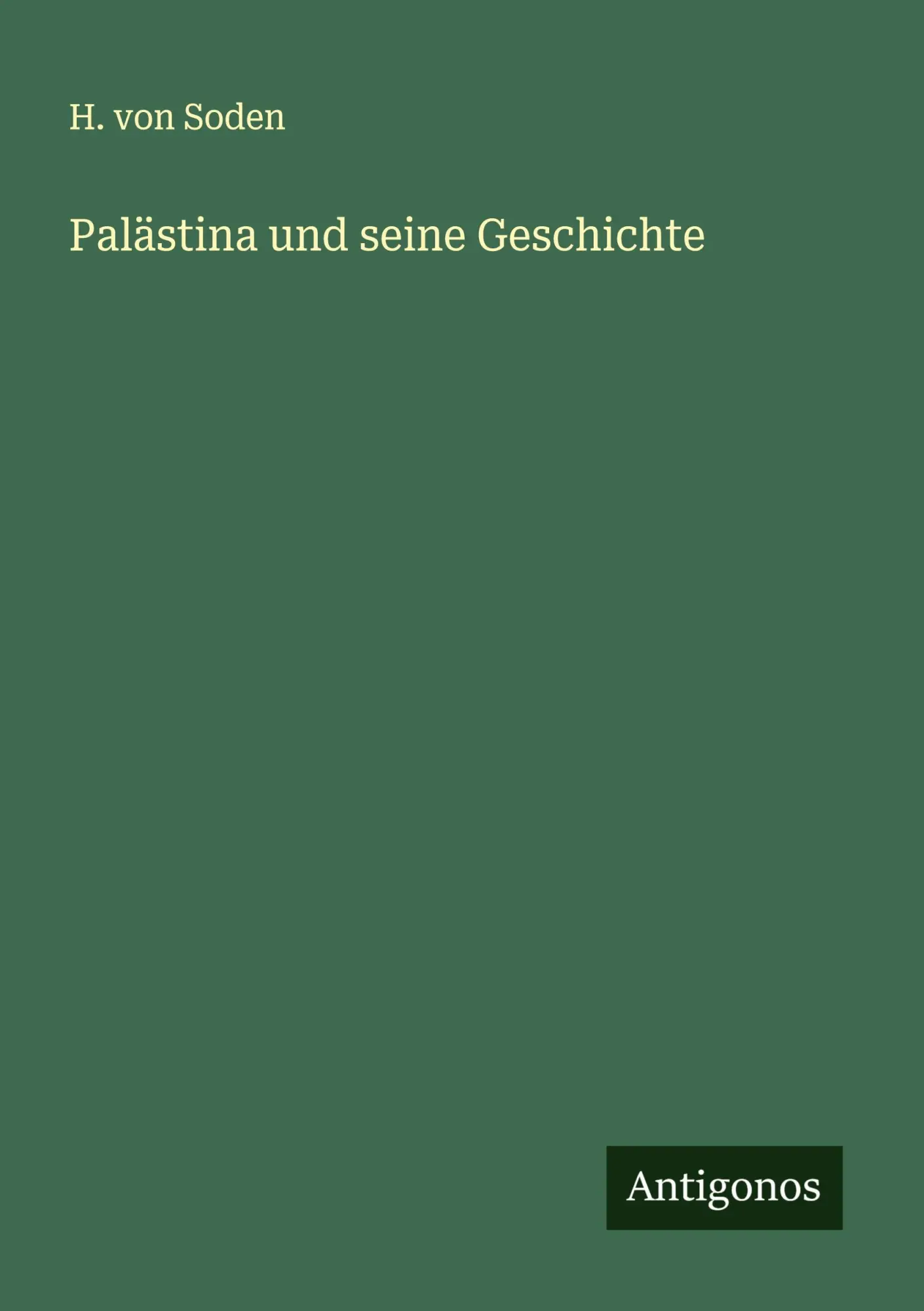 Palästina und seine Geschichte