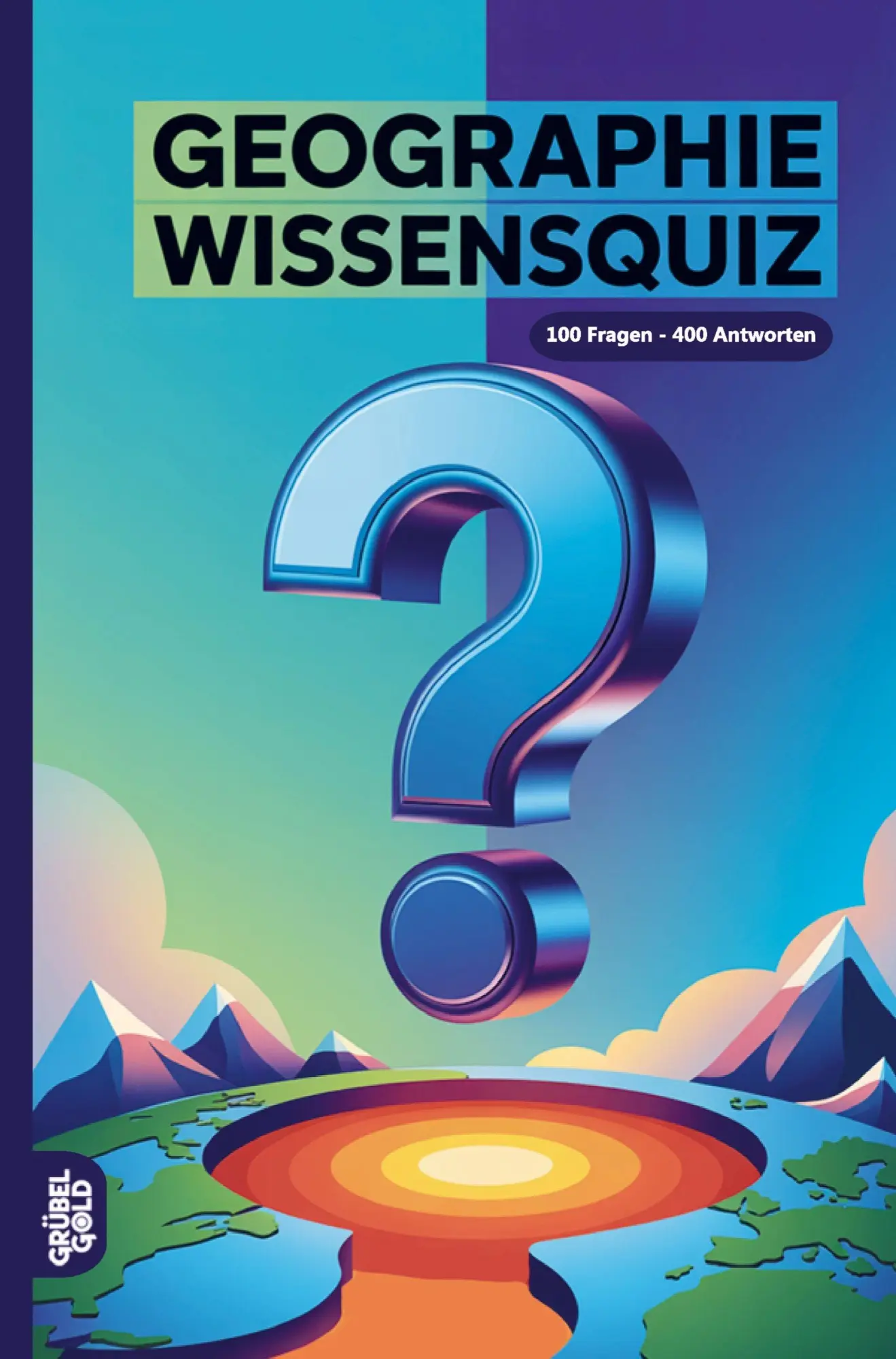Cover: 9783693191309 | Geographie Wissensquiz | 100 Geo-Quizfragen Rätsel- und Ratespiel