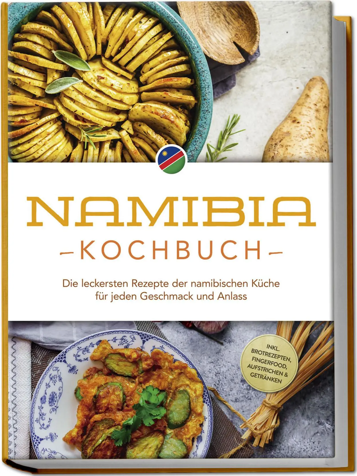 Cover: 9783757611309 | Namibia Kochbuch: Die leckersten Rezepte der namibischen Küche für...