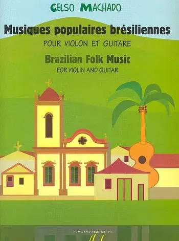 Cover: 9790230981309 | Musiques populaires brésiliennes pour violon et guitare | Machado