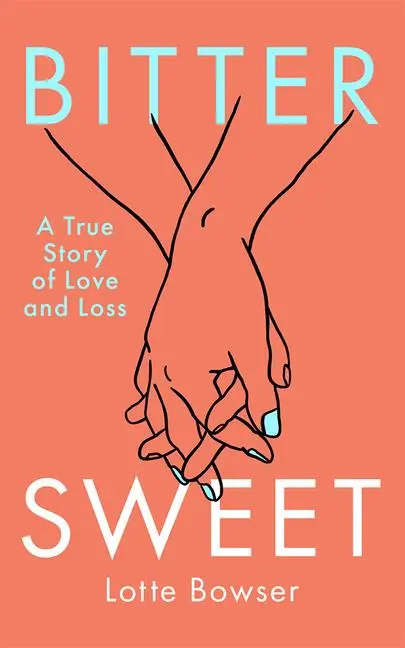 Cover: 9781662521409 | Bittersweet | A True Story of Love and Loss | Lotte Bowser | Buch
