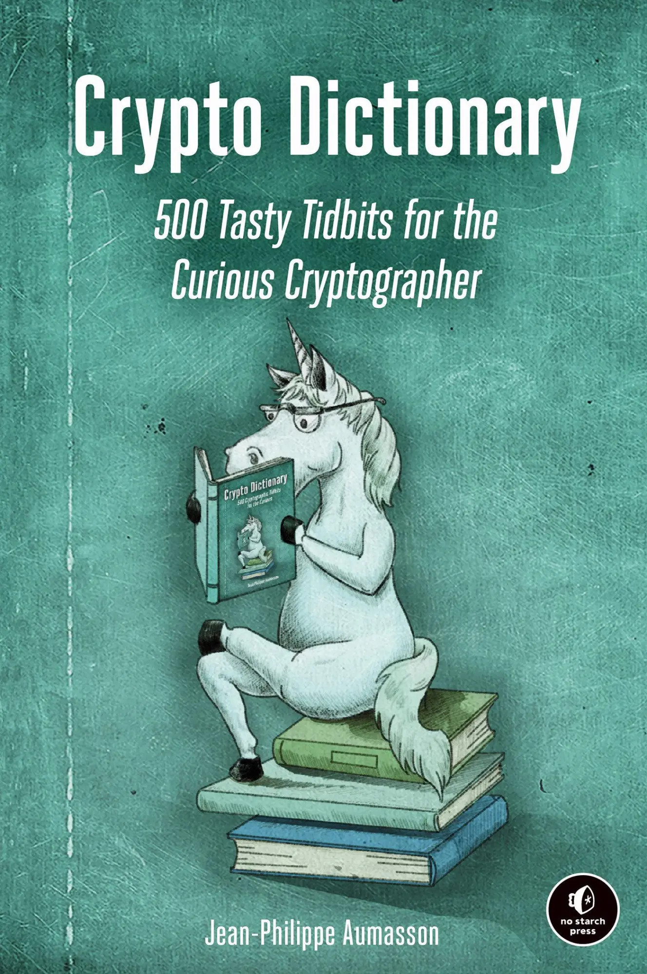 Cover: 9781718501409 | Crypto Dictionary | 500 Tasty Tidbits for the Curious Cryptographer