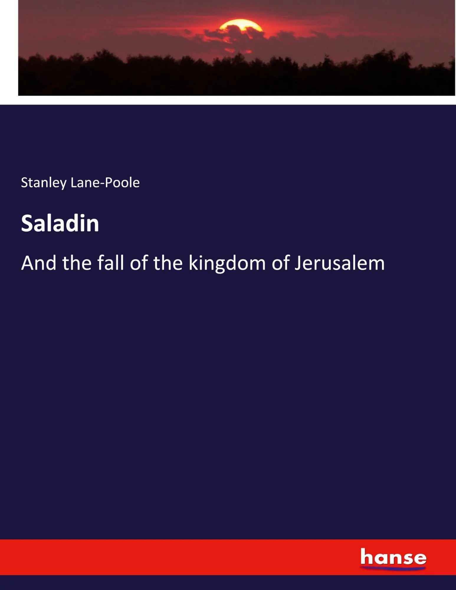 Cover: 9783348111409 | Saladin | And the fall of the kingdom of Jerusalem | Lane-Poole | Buch