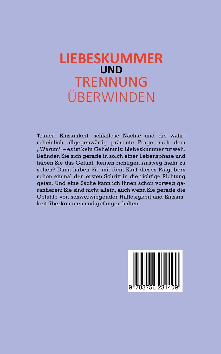 Rückseite: 9783756231409 | Liebeskummer und Trennung überwinden - Das Selbsthilfebuch | Perlich