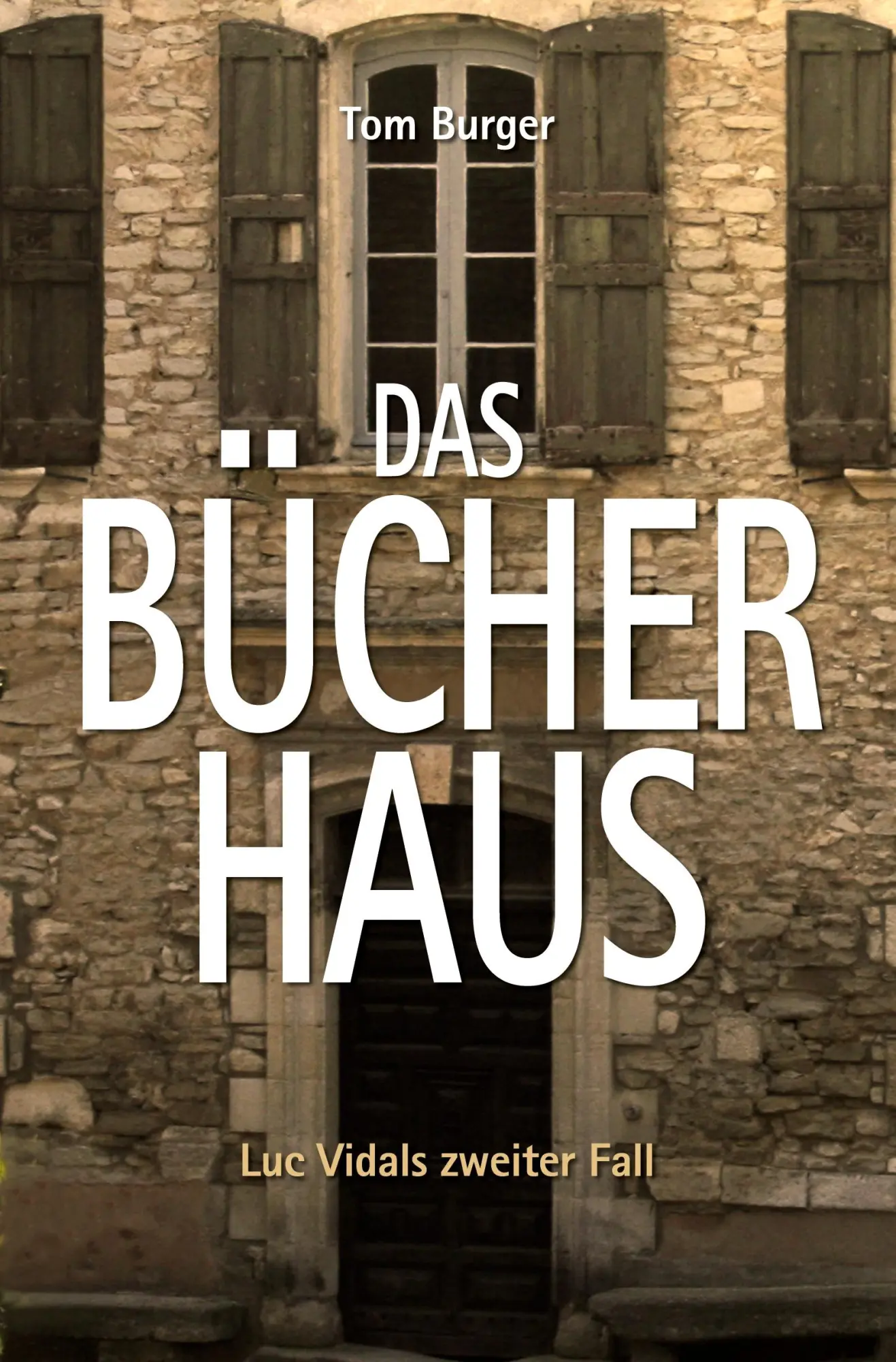 Cover: 9783819451409 | Das Bücherhaus | Luc Vidals zweiter Fall | Tom Burger | Taschenbuch