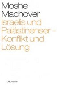 Cover: 9783942281409 | Israelis und Palästinenser - Konflikt und Lösung | Moshé Machover