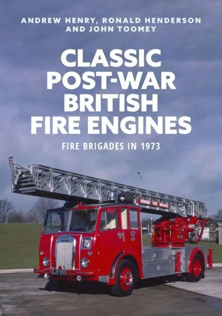 Cover: 9781398111509 | Classic Post-war British Fire Engines | Fire Brigades in 1973 | Buch