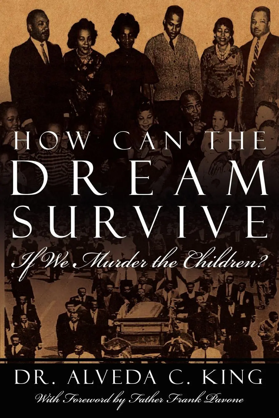 Cover: 9781434361509 | How Can the Dream Survive If We Murder the Children? | Alveda King