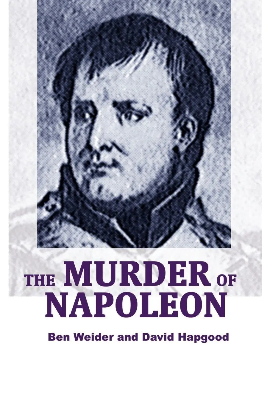 Cover: 9781583481509 | The Murder of Napoleon | Ben Weider (u. a.) | Taschenbuch | Englisch
