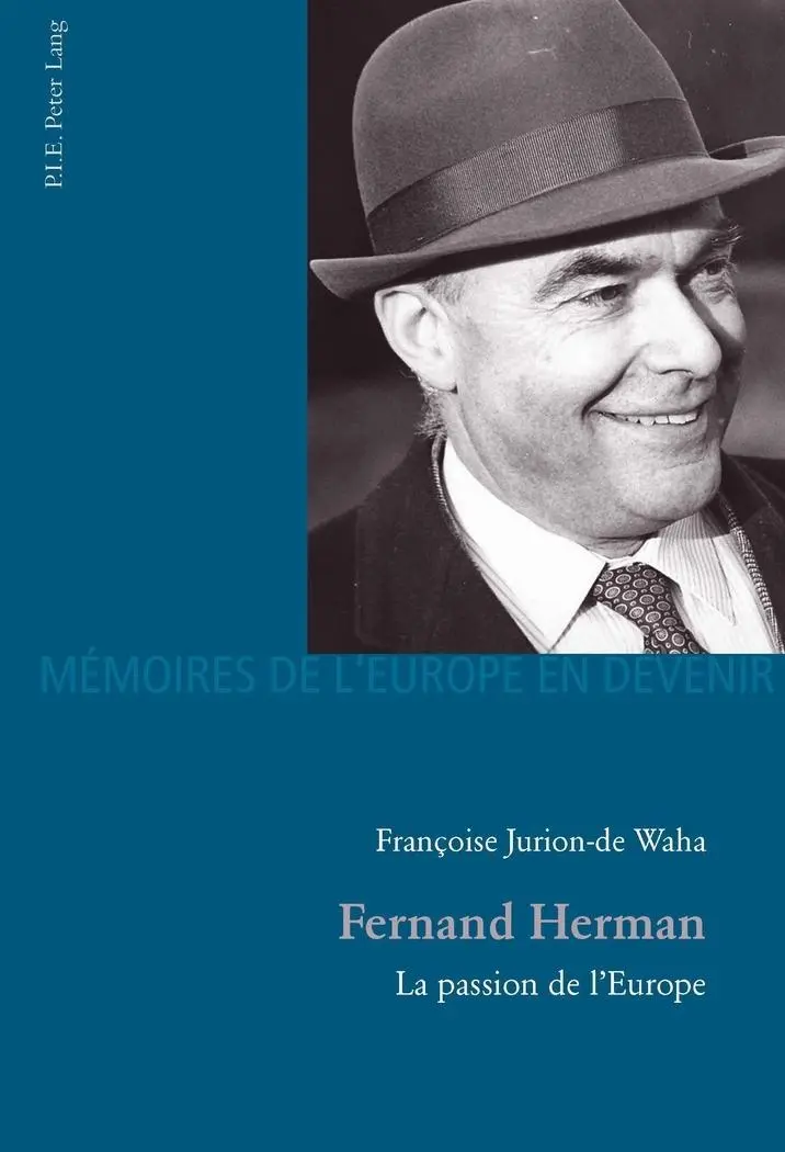 Cover: 9782875741509 | Fernand Herman | La passion de l'Europe | Françoise Jurion-De Waha