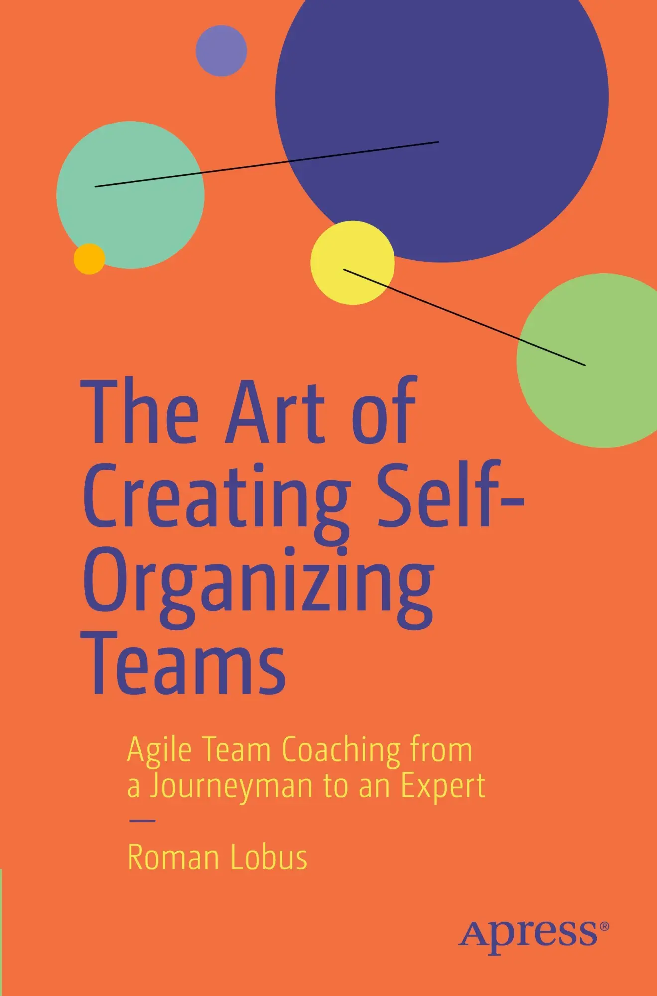 Cover: 9798868821509 | The Art of Creating Self-Organizing Teams | Roman Lobus | Taschenbuch