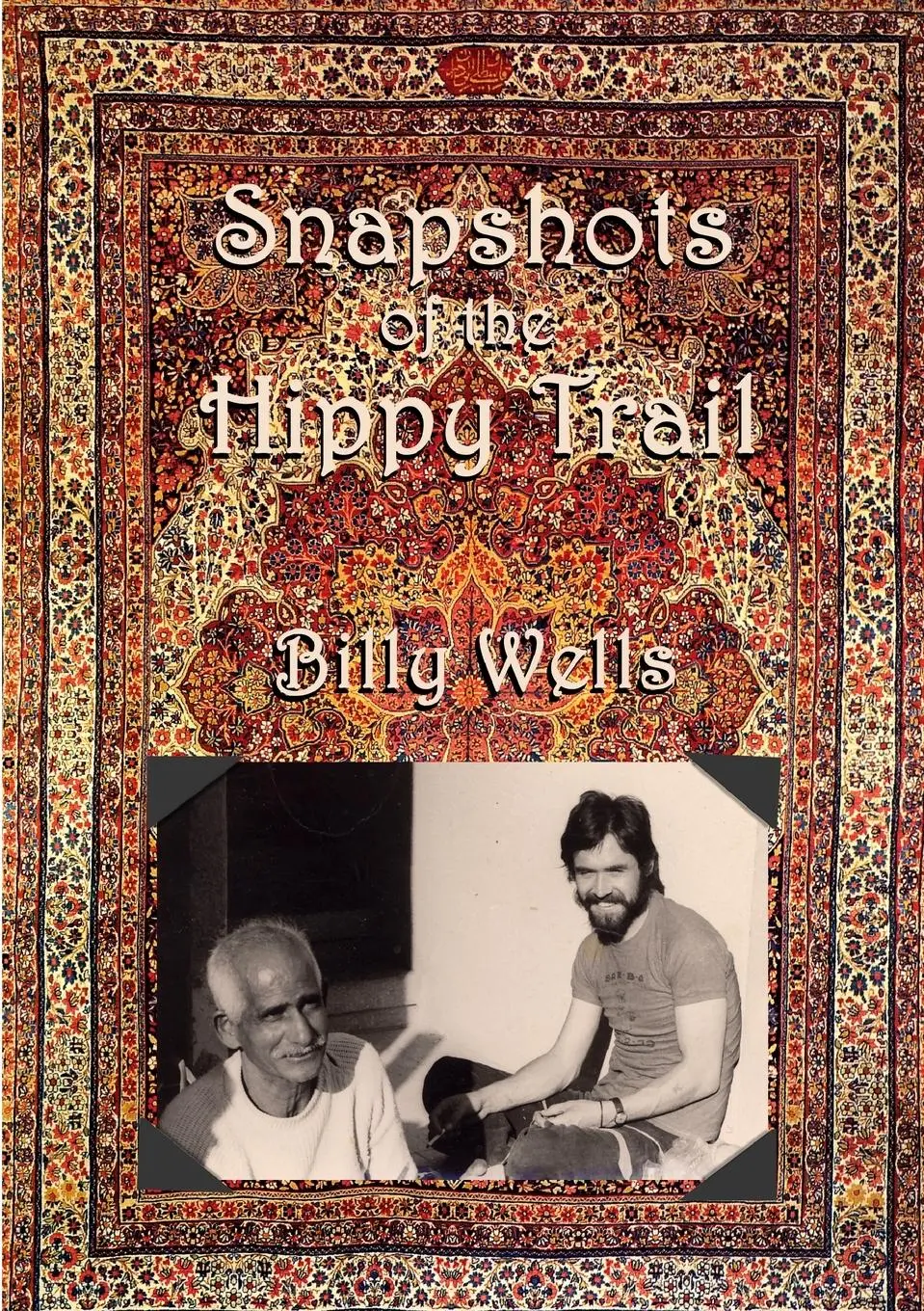 Cover: 9781409221609 | Snapshots of the Hippy Trail. | Billy Wells | Taschenbuch | Englisch