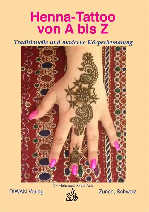 Cover: 9783037231609 | Henna-Tattoo von A bis Z | Traditionelle und moderne Körperbemalung