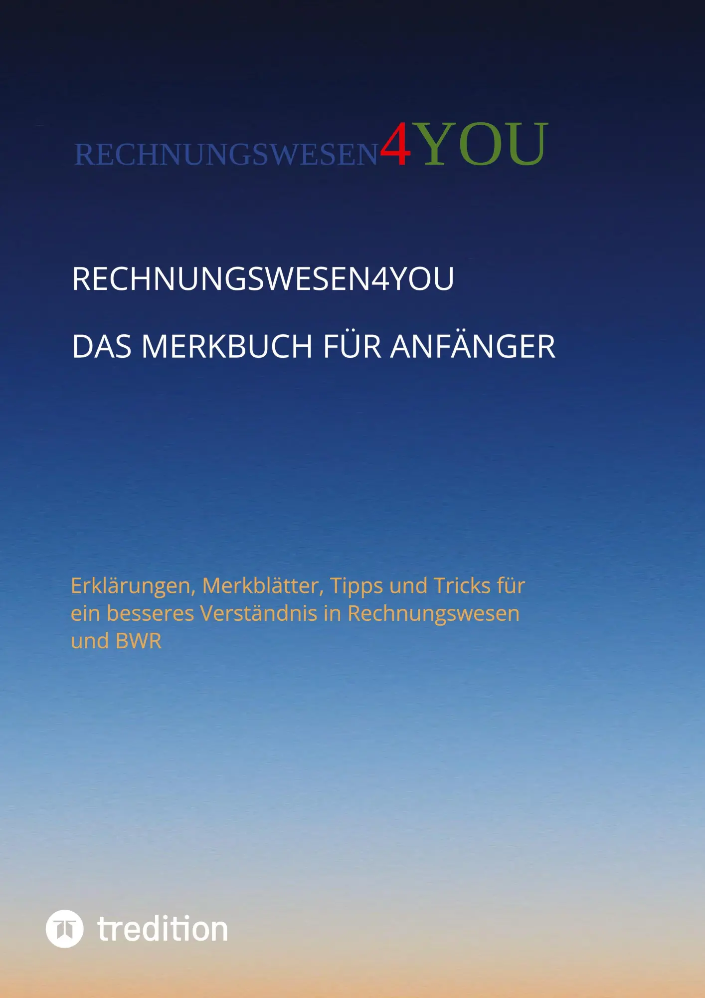 Cover: 9783347581609 | Rechnungswesen4you - Das Merkbuch für Anfänger | Rechnungswesen4you