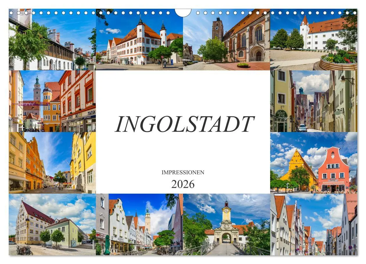 Cover: 9783457781609 | Ingolstadt Impressionen (Wandkalender 2026 DIN A3 quer), CALVENDO...