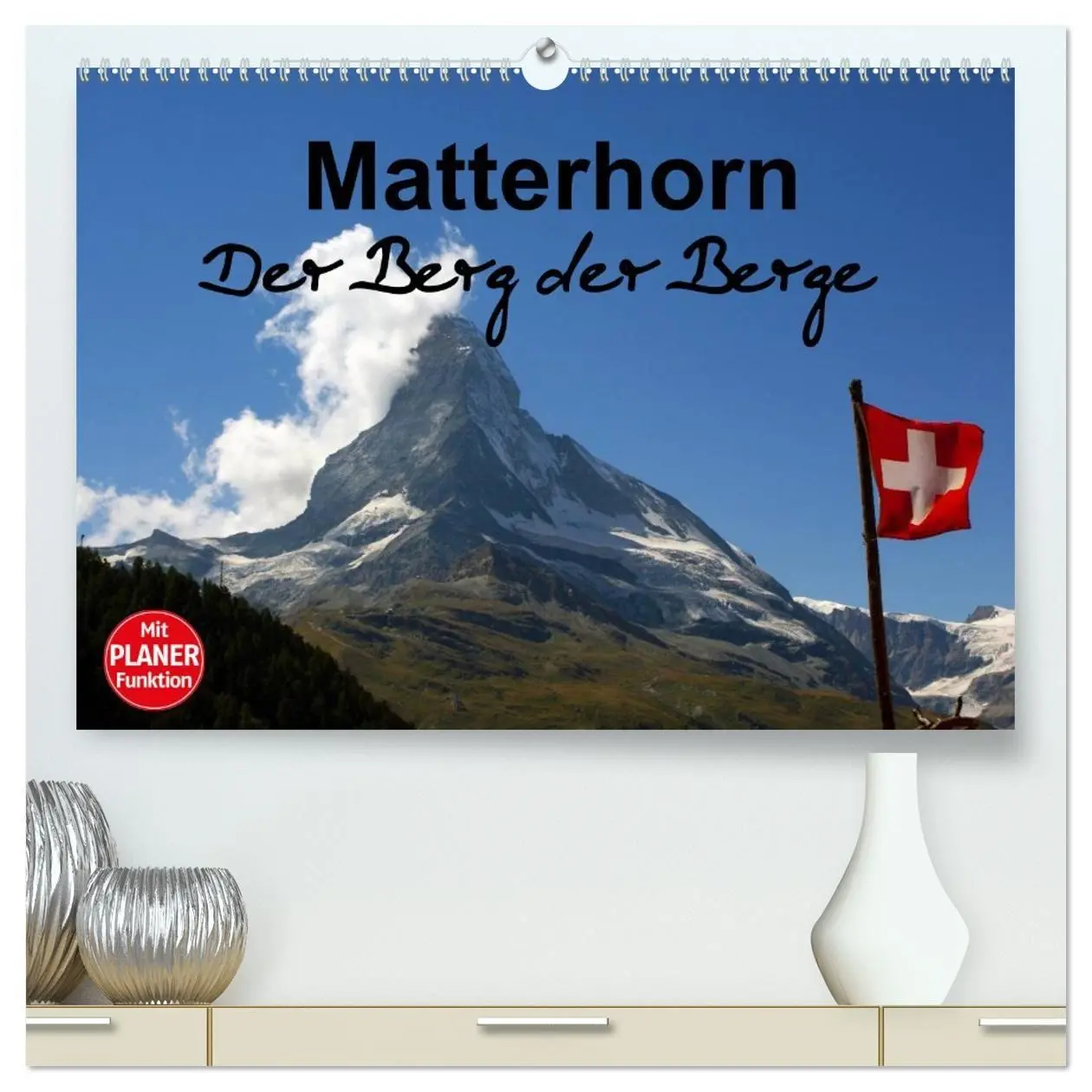Cover: 9783569961609 | Matterhorn. Der Berg der Berge (hochwertiger Premium Wandkalender...