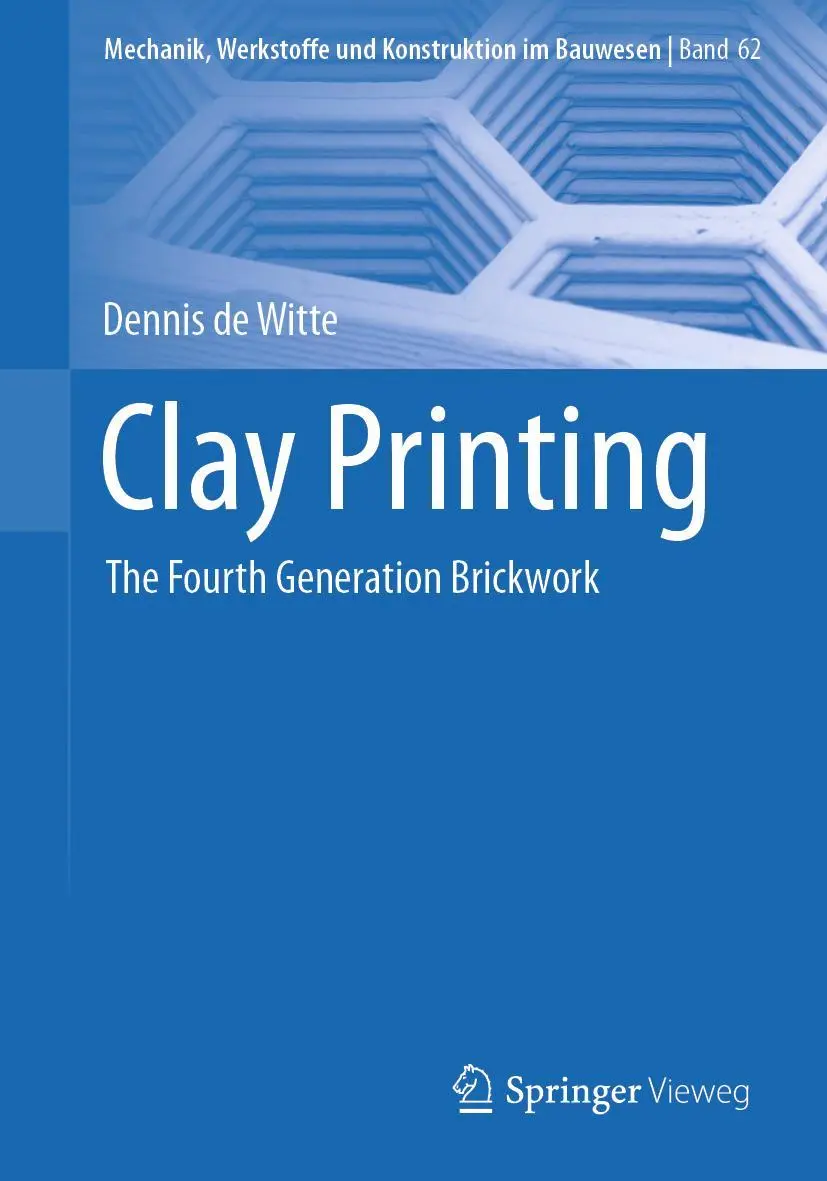 Cover: 9783658371609 | Clay Printing | The Fourth Generation Brickwork | Dennis de Witte | xx