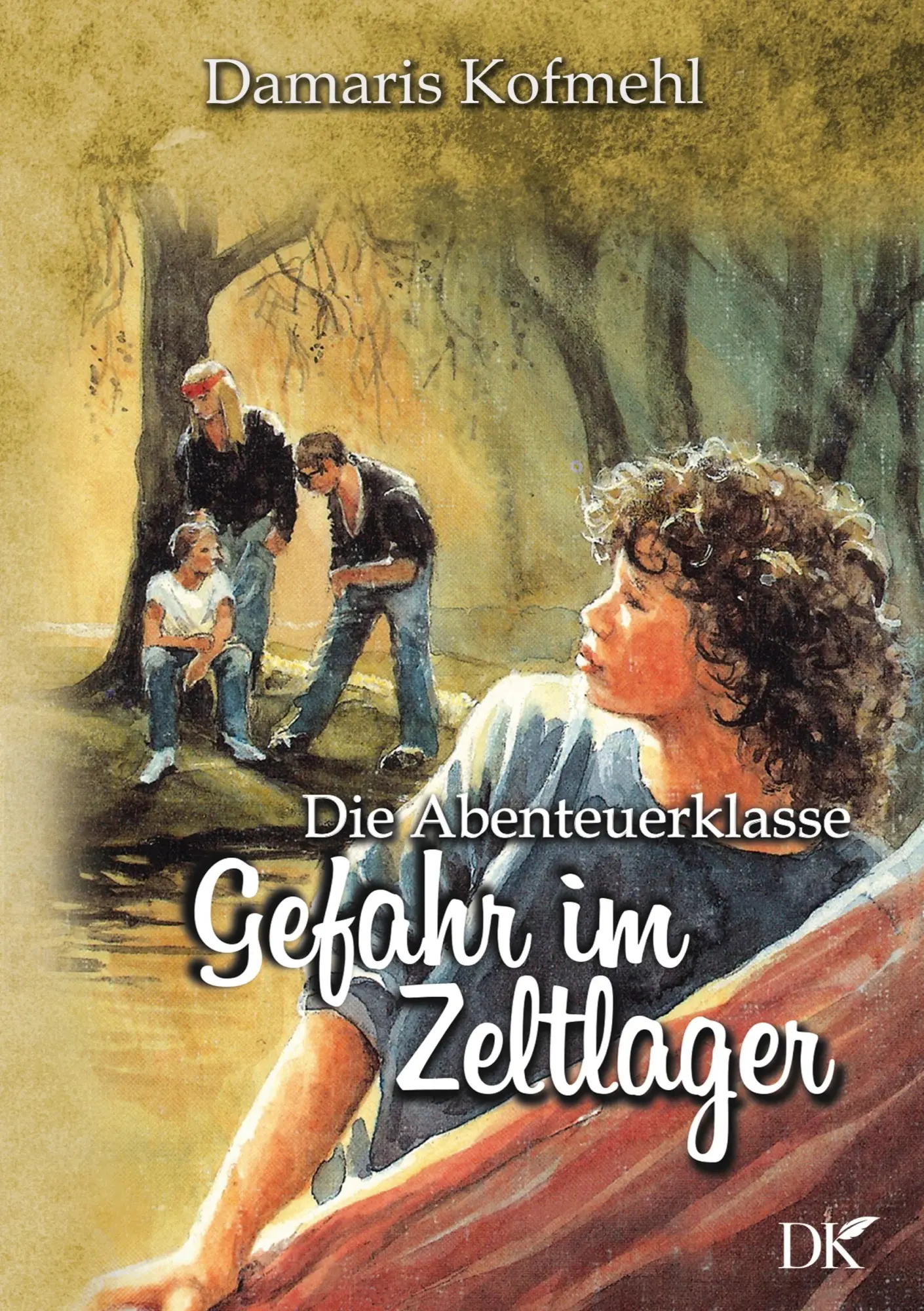 Cover: 9783754301609 | Gefahr im Zeltlager | Die Abenteuerklasse Band 4 | Damaris Kofmehl