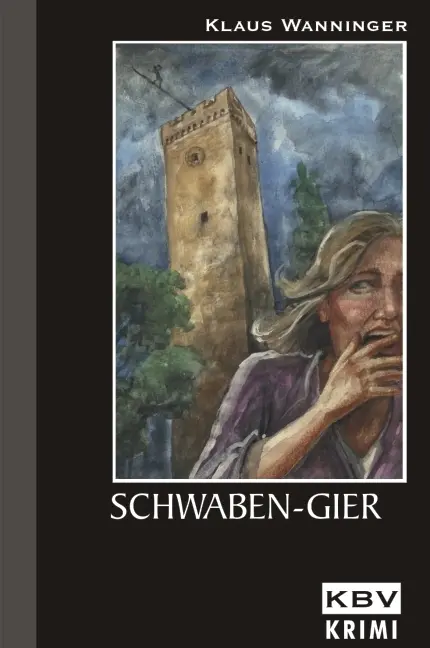 Cover: 9783937001609 | Schwaben-Gier | Kommissar Braigs achter Fall | Klaus Wanninger | Buch
