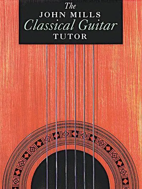 Cover: 9780861751709 | The John Mills Classical Guitar Tutor | John Mills | Taschenbuch